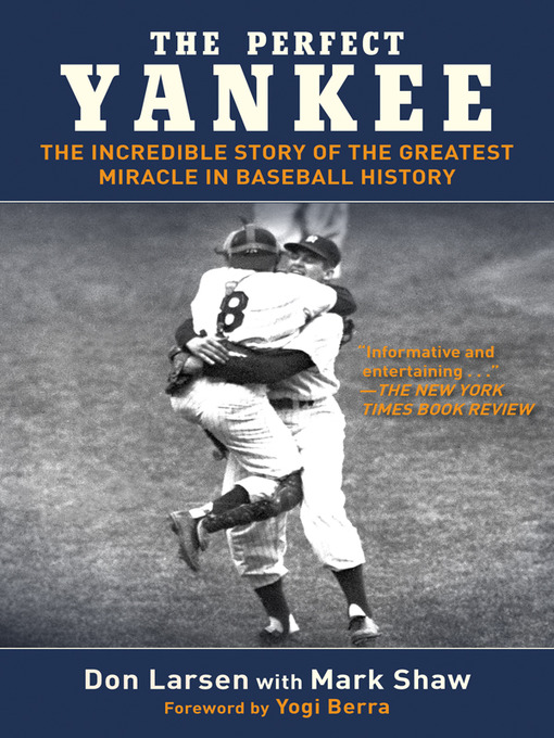 Title details for The Perfect Yankee by Don  Larsen - Available